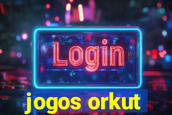 jogos orkut